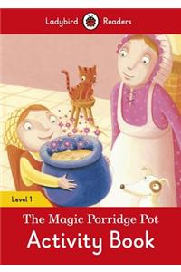 The Magic Porridge Pot Activity Book - Ladybird Readers Level 1