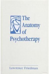 The Anatomy of Psychotherapy