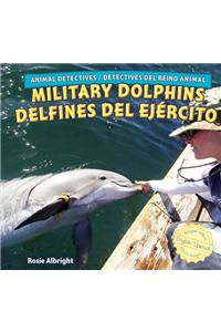 Military Dolphins/Delfines del Ejercito