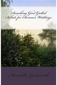 Smacking Good Grilled Salads for Summer Weddings