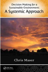 Decision-Making for a Sustainable Environment: A Systemic Approach