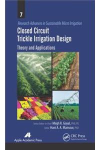 Closed Circuit Trickle Irrigation Design