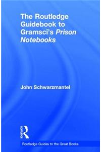 Routledge Guidebook to Gramsci's Prison Notebooks