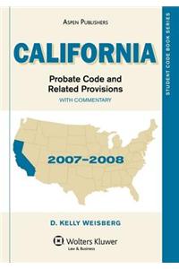 California Probate Code and Related Provisions: With Commentary