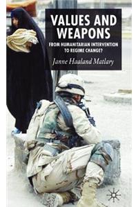 Values and Weapons: From Humanitarian Intervention to Regime Change