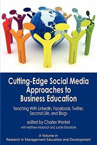 Cutting-Edge Social Media Approaches to Business Education: Teaching with Linkedin, Facebook, Twitter, Second Life, and Blogs (PB)