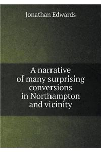 Narrative of Many Surprising Conversions in Northampton and Vicinity