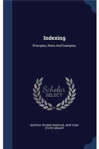Indexing: Principles, Rules and Examples,