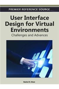 User Interface Design for Virtual Environments: Challenges and Advances