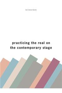 Practising the Real on the Contemporary Stage