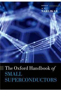 The Oxford Handbook of Small Superconductors