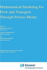Mathematical Modeling for Flow and Transport Through Porous Media