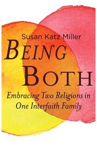 Being Both: Embracing Two Religions in One Interfaith Family