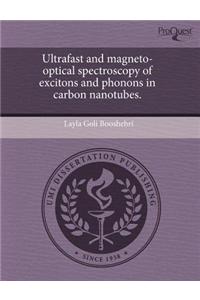 Ultrafast and Magneto-Optical Spectroscopy of Excitons and Phonons in Carbon Nanotubes.