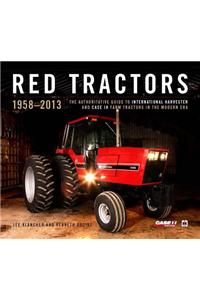 Red Tractors 1958-2013 (Special Edition): The Official Guide to International Harvester and Case-Ih Farm Tractors in the Modern Era