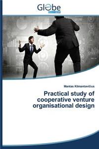 Practical Study of Cooperative Venture Organisational Design