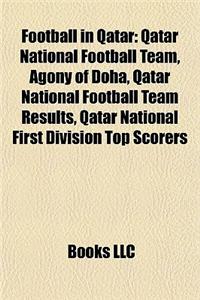 Football in Qatar: Expatriate Footballers in Qatar, Football Competitions in Qatar, Football Venues in Qatar, Qatari Football Clubs