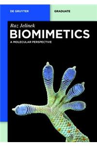 Biomimetics: A Molecular Perspective