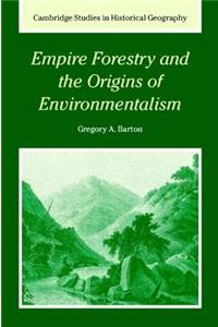 Empire Forestry and the Origins of Environmentalism
