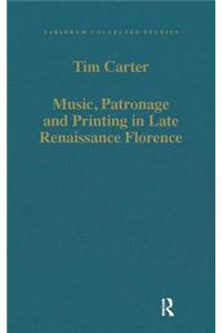 Music, Patronage and Printing in Late Renaissance Florence