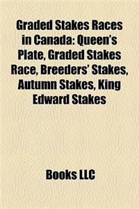 Graded Stakes Races in Canada: Queen's Plate, Graded Stakes Race, Breeders' Stakes, Autumn Stakes, King Edward Stakes