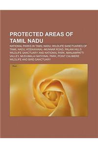 Protected Areas of Tamil Nadu: National Parks in Tamil Nadu, Wildlife Sanctuaries of Tamil Nadu, Kodaikanal-Munnar Road