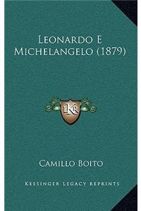 Leonardo E Michelangelo (1879)