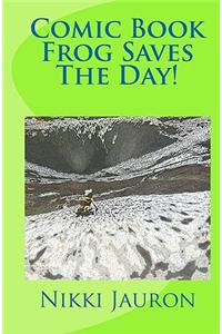 Comic Book Frog Saves the Day!