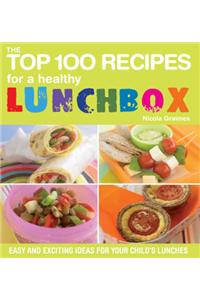 Top 100 Recipes for a Healthy Lunchbox