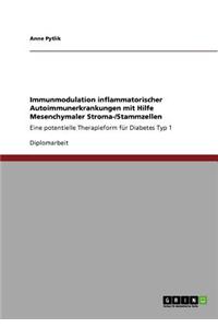 Immunmodulation Inflammatorischer Autoimmunerkrankungen Mit Hilfe Mesenchymaler Stroma-/Stammzellen