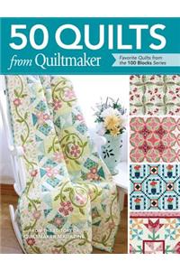50 Quilts from Quiltmaker: Favorite Quilts from the 100 Blocks Series