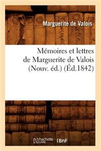 Memoires Et Lettres de Marguerite de Valois (Nouv. Ed.) (Ed.1842)