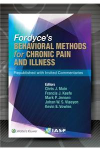 Fordyce's Behavioral Methods for Chronic Pain and Illness: Republished with Invited Commentaries