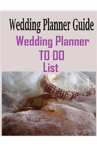 Wedding Planner Guide: Wedding Planner to Do List