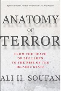 Anatomy of Terror: From the Death of Bin Laden to the Rise of the Islamic State