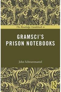 Routledge Guidebook to Gramsci's Prison Notebooks