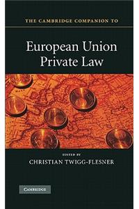 The Cambridge Companion to European Union Private Law