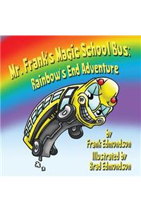 Mr. Frank's Magic School Bus: Rainbow's End Adventure