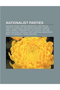 Nationalist Parties: National Front, Sweden Democrats, Nationalist Party of Australia, One Nation, Bharatiya Janata Party, Jobbik