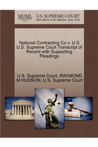 National Contracting Co V. U S U.S. Supreme Court Transcript of Record with Supporting Pleadings