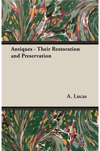 Antiques - Their Restoration And Preservation