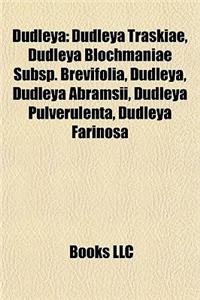 Dudleya: Dudleya Traskiae, Dudleya Blochmaniae Subsp. Brevifolia, Dudleya Abramsii, Dudleya Pulverulenta, Dudleya Farinosa, Dud