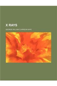 X Rays