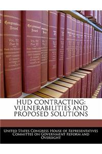 HUD Contracting: Vulnerabilities and Proposed Solutions