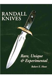 Randall Knives: Rare, Unique, & Experimental