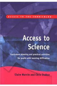 Access to Science: Curriculum Planning and Practical Activities for Pupils with Learning Difficulties