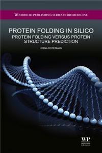 Protein Folding in Silico: Protein Folding Versus Protein Structure Prediction