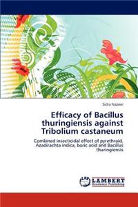 Efficacy of Bacillus Thuringiensis Against Tribolium Castaneum