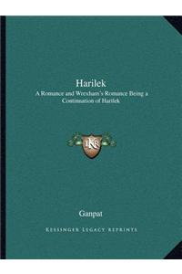 Harilek: A Romance and Wrexham's Romance Being a Continuation of Harilek