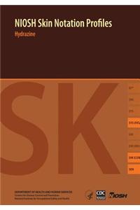 Niosh Skin Notation (Sk) Profiles: Hydrazine